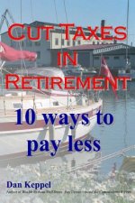 Cut Taxes in Retirement: 10 ways to pay less