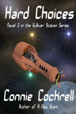 Hard Choices: Novel 3 in the Gulliver Station Series