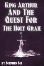 King Arthur and the Quest for the Holy Grail: The Grail Quests