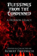 Blessings from the Condemned: A Horror Legacy