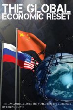 The Global Economic Reset: The Day America Loses The World Reserve Currency