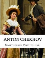 Anton Chekhov, First volume.