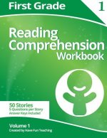 First Grade Reading Comprehension Workbook: Volume 1