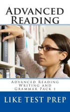 Advanced Reading: Advanced Reading Writing and Grammar Pack 1