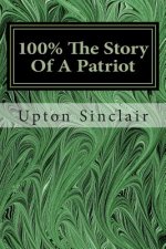 100% The Story Of A Patriot