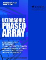 Ultrasonic Phased Array Assessment of the Interference Fit and Leak Path of the North Anna Unit 2 Control Rod Drive Mechanism Nozzle 63 With Destructi