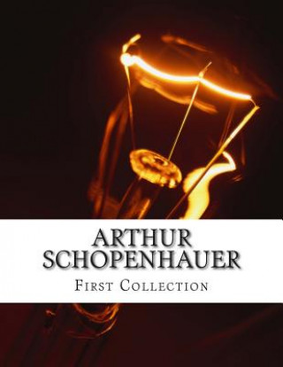 Arthur Schopenhauer, First Collection