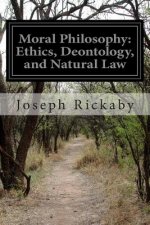Moral Philosophy: Ethics, Deontology, and Natural Law