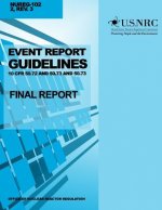 Event Report Guidelines 10 CFR 50.72 and 50.73: Final Report