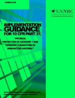 Implementation Guidance for 10 CFR Part 37, 