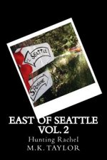 East of Seattle: Hunting Rachel