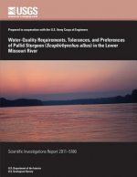Water-Quality Requirements, Tolerances, and Preferences of Pallid Sturgeon (Scaphirhynchus albus) in the Lower Missouri River