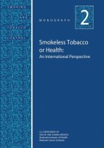 Smokeless Tobacco or Health: An International Perspective: Smoking and Tobacco Control Monograph No. 2