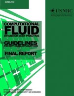 Computational Fluid Dynamics Best Practice Guidelines for Dry Cask Applications: Final Report