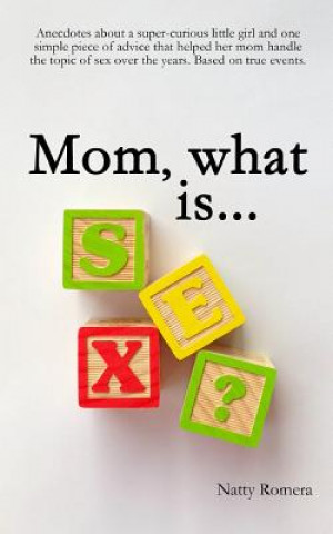 Mom, what is SEX?