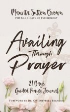 Availing Through Prayer: What God wants you, Girlfriend, to know!