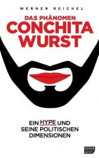 Das Phaenomen Conchita Wurst: Ein Hype und seine politischen Dimensionen