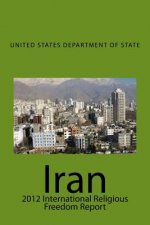 Iran: 2012 International Religious Freedom Report