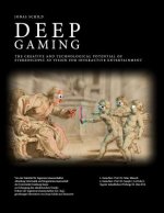 Deep Gaming - The Creative and Technological Potential of Stereoscopic 3D Vision for Interactive Entertainment