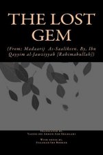 The Lost Gem: (From; Madaarij As-Saalikeen of Ibn Qayyim al-Jawziyyah [Rahimahullah])