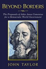 Beyond Borders: The Proposals of John Amos Comenius for a Democratic World Government