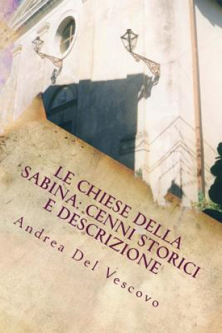 Le chiese della Sabina: cenni storici e descrizione: Vol. II