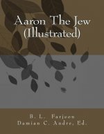 Aaron The Jew (Illustrated)