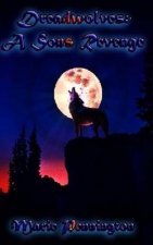 Dreadwolves: A Sons Revenge 2nd Edition