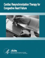 Cardiac Resynchronization Therapy for Congestive Heart Failure: Evidence Report/Technology Assessment Number 106