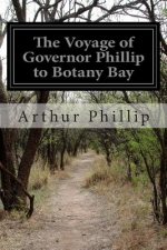 The Voyage of Governor Phillip to Botany Bay