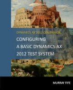 Configuring A Base Dynamics AX 2012 Test System