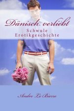Dänisch verliebt: Schwule Erotikgeschichte