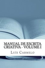 Manual de Escrita Criativa - Volume I