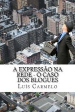 A express?o na rede - o caso dos blogues