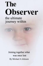 The Observer: the ultimate journey within