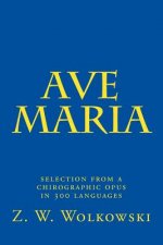 Ave Maria: selection from a chirographic opus in 300 languages