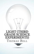 Light (Third Grade Science Experiments)