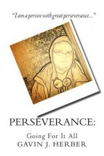 Perseverance: : Going For It All