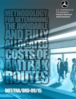 Methodology for Determining the Avoidable and Fully Allocated Costs of Amtrak Routes: Volume II, Appendix A