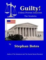 Guilty Unless Proven Innocent: The Vendetta against A. STEPHAN BOTES