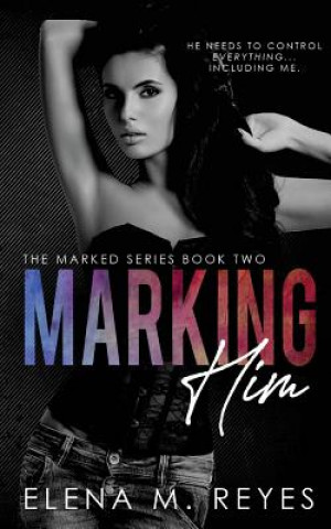 Marking Him