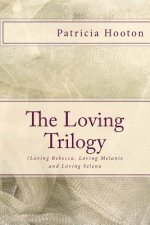 The Loving Trilogy: ( The Boxed Set )