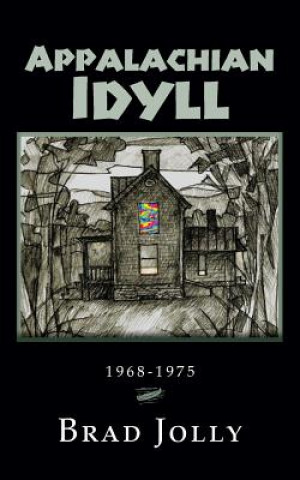 Appalachian Idyll: 1968-1975