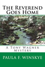 The Reverend Goes Home: A Tony Wagner Mystery