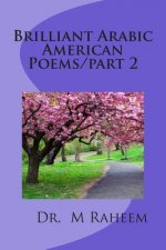 Brilliant Arabic American Poems/Part 2: Romantic and Beauty Poems