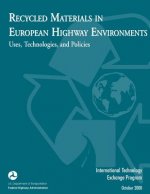 Recycled Materials in European Highway Environments: Uses, Technologies, and Policy