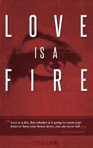 Love is a Fire