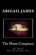 The Massa Conspiracy: Al-Qadr The Powerful One