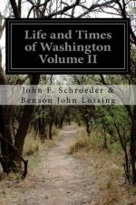 Life and Times of Washington Volume II