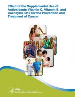 Effect of the Supplemental Use of Antioxidants Vitamin C, Vitamin E, and Coenzyme Q10 for the Prevention and Treatment of Cancer: Evidence Report/Tech